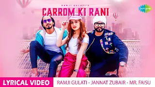 Carrom Ki Rani | Ramji Gulati | Jannat Zubair | Mr. Faisu | Lyrical Video