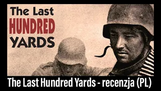 (273) The Last Hundred Yards - recenzja (PL)