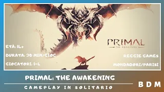Primal: the Awakening - partita in solitario in italiano