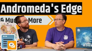 Andromeda's Edge, Flamecraft, Mission Catastrophe & Their Next Game? - Cardboard Alchemy