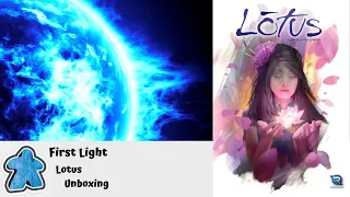 First Light - Lotus Unboxing