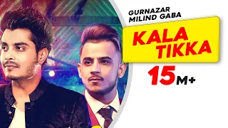Kala Tikka (Full Song) | Gurnazar feat Milind Gaba | Latest Punjabi Song 2016 | Speed Records