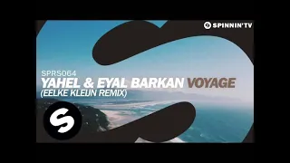 Yahel & Eyal Barkan - Voyage (Eelke Kleijn Remix) [OUT NOW]