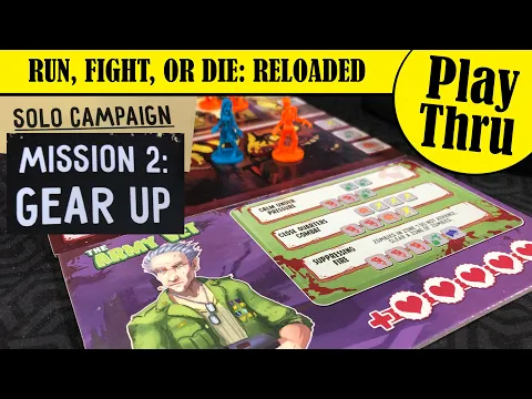 RUN FIGHT OR DIE - Solo Mission 2: Gear Up