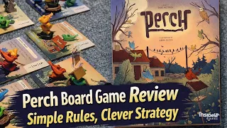 Perch Board Game Review – Simple Rules, Clever Strategy
