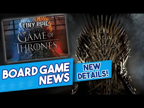 Tiny Epic Game of Thrones? - Board Game News!