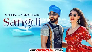 Sangdi - G Shera & Simrat Kaur | Latest Punjabi Songs 2023 | New Punjabi Songs 2023 | Speed Records