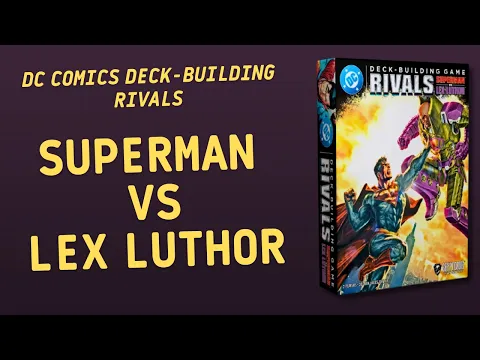 DC Deck-Building Game Rivals – Superman vs. Lex Luthor | Inside with João Ricardo Ep864