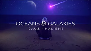 Jauz & HALIENE - Oceans & Galaxies (Official Music Video)