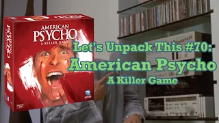 Let's Unpack This #70: American Psycho — A Killer Game