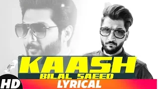 Kaash (Lyrical Video) | BILAL SAEED FT. BLOODLINE | Latest Punjabi Song 2018 | Speed Records