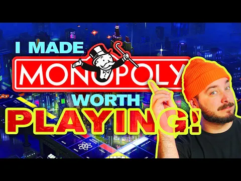 I Made MONOPOLY Worth Playing! - Monopoly Redux / Monopoly Upgraded