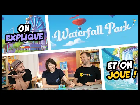 Waterfall park, on explique et on joue