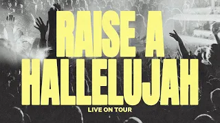 Raise A Hallelujah (Live On Tour) - Bethel Music, The McClures