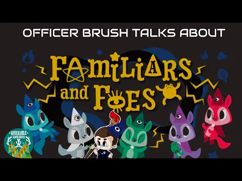 Officer Brush Talks About Familiars and Foes