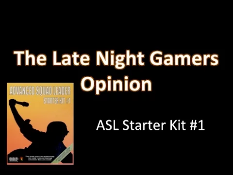 The Late Night Gamers Opinion on ASL Starter Kit #1