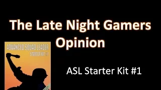 The Late Night Gamers Opinion on ASL Starter Kit #1