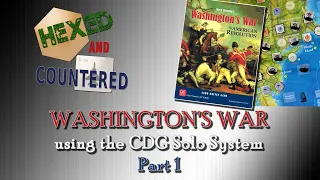 Playing two turns of Washington's War with the CDG Solo System