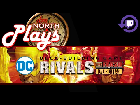 DC Deck Building Game Rivals: The Flash vs Reverse Flash - Twitch Live Stream Replay
