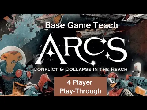 Arcs 4 Player Teach of Base Game