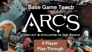 Arcs 4 Player Teach of Base Game