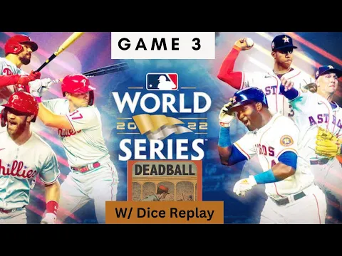2022 World Series Game 3 Replay :  Deadball Baseball w/ Dice 2nd Edition