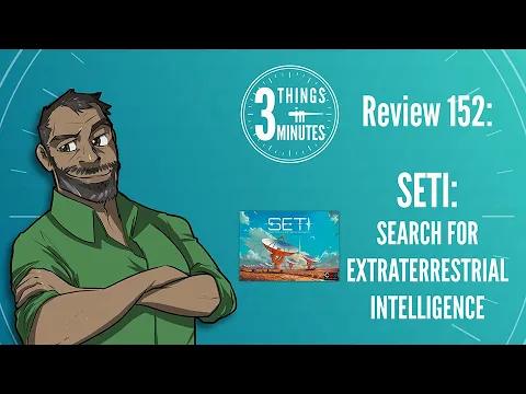 SETI: 3 Things in 3 Minutes Review #152