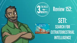 SETI: 3 Things in 3 Minutes Review #152