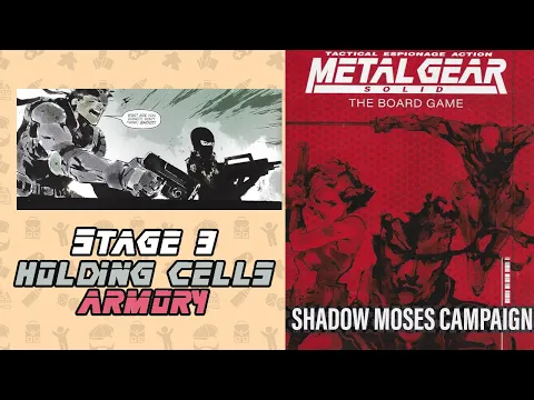 Holding Cells & Armory | Stage 3 Shadow Moses Campaign Metal Gear Solid the Board Game