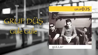 Grup Düş - Güle Güle (Official Audio Video)