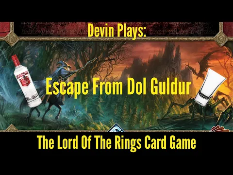 I Drank Shot of Vodka Every Time I Lost Escape From Dol Guldur - Solo Single Handed - LOTR LCG Ep3