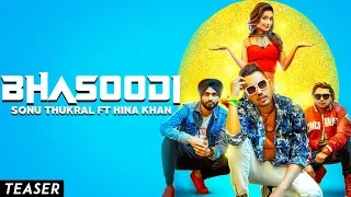 BHASOODI - Sonu Thukral ft. Hina Khan (Teaser) Pardhaan | Preet Hundal | Releasing On 17 July 6PM