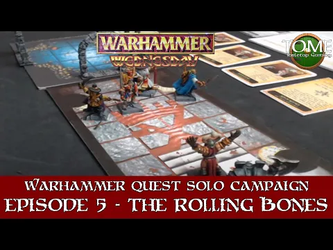 Warhammer Quest Episode 5 - The Rolling Bones
