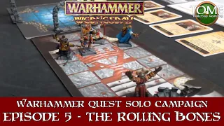 Warhammer Quest Episode 5 - The Rolling Bones