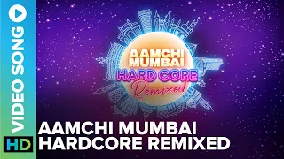 Aamchi Mumbai Hardcore Remixed by Samrat Awasthi I D-Cypher & BeatRaw | Eros Now Music