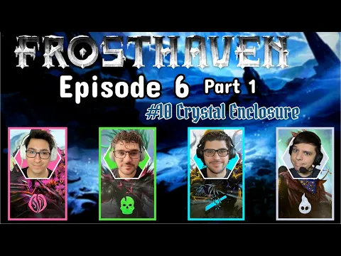 Frosthaven Episode 6 Part 1 - Crystal Enclosure #10 | D&A Playthrough