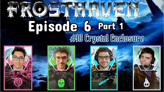 Frosthaven Episode 6 Part 1 - Crystal Enclosure #10 | D&A Playthrough