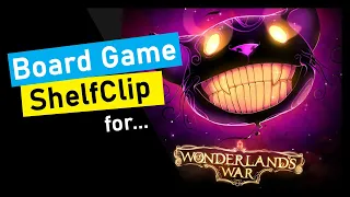 ShelfClips: Wonderlands War (Short Board Game Preview)