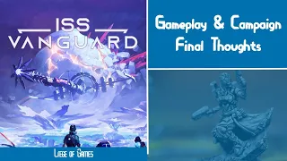 My ISS Vanguard Final Gameplay/Campaign Thoughts