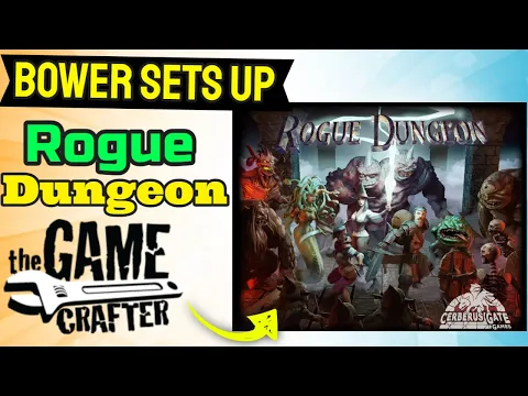 Rogue Dungeon - Bower Sets Up
