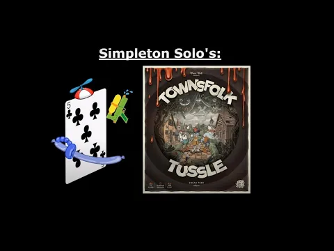 Simpleton Solo's - Townsfolk Tussle (Episode 1 - Their Royal Majesty!)
