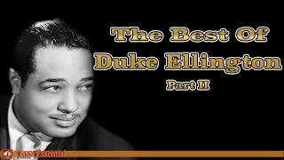The Best of Duke Ellington - Part 2 | Jazz Music
