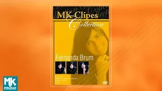 Fernanda Brum - MK Clipes Collection (DVD COMPLETO)