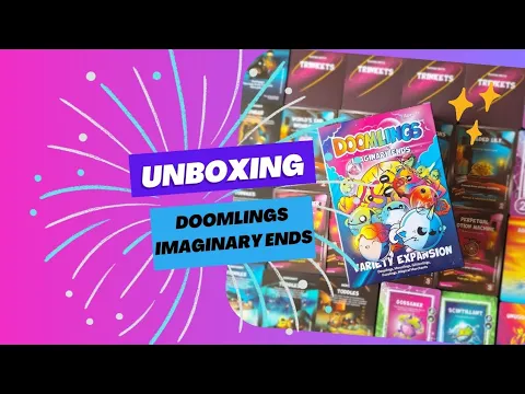 Unboxing Doomlings: Imaginary Ends expansion