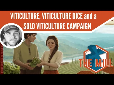 Viticulture, Viticulture Dice and a solo Viticulture Campaign - The Mill