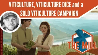 Viticulture, Viticulture Dice and a solo Viticulture Campaign - The Mill