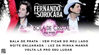 Fernando & Sorocaba - Bala de Prata (Pot-Pourri) | DVD Bola de Cristal
