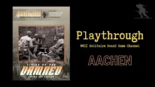 Cities of the Damned: Aachen and Cassino - Playthrough (Aachen)