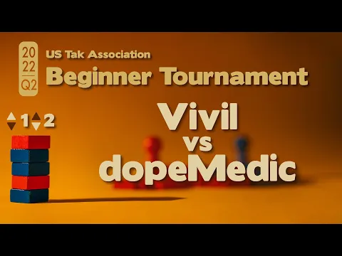 Live Commentary - 2022 Q2 Beginner Tak Tournament FINALS - Vivil vs dopeMedic