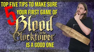 Top Five Tips to make sure your first game of Blood on the Clocktower is a good one!